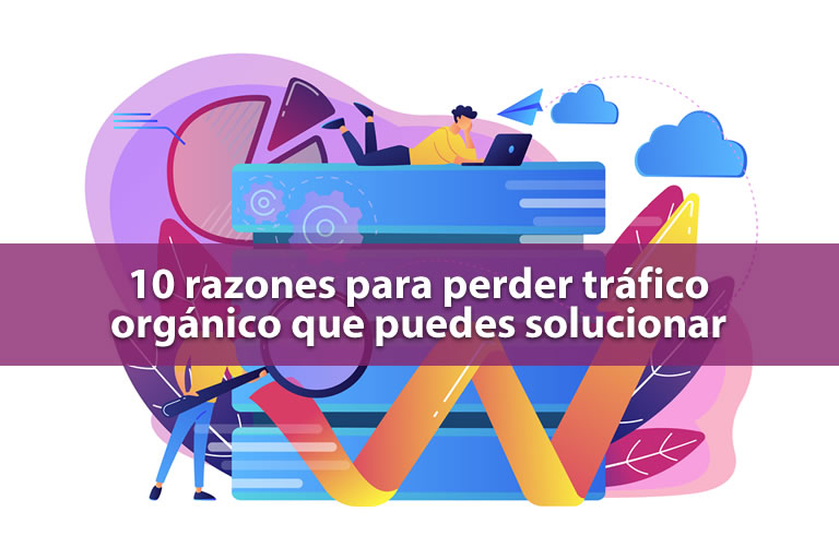 Razones para perder tráfico orgánico